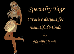 Specialty Tags by HardlyBlonde