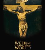 The Week That Changed The World: A Prayer For Holy Week