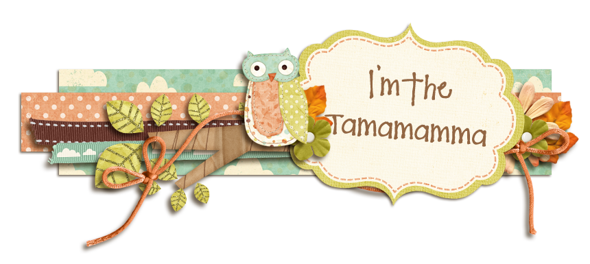 I’m the Tamamamma