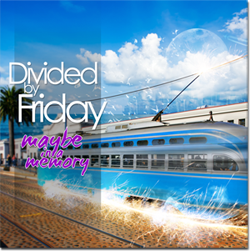 Divided By Friday - Maybe In A Memory EP [2008]