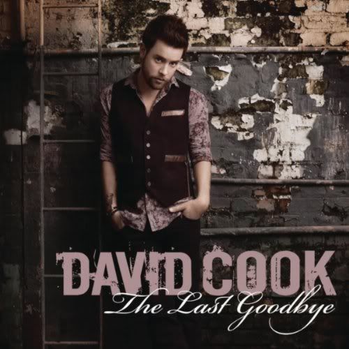 david cook the last goodbye album cover. David Cook – The Last Goodbye